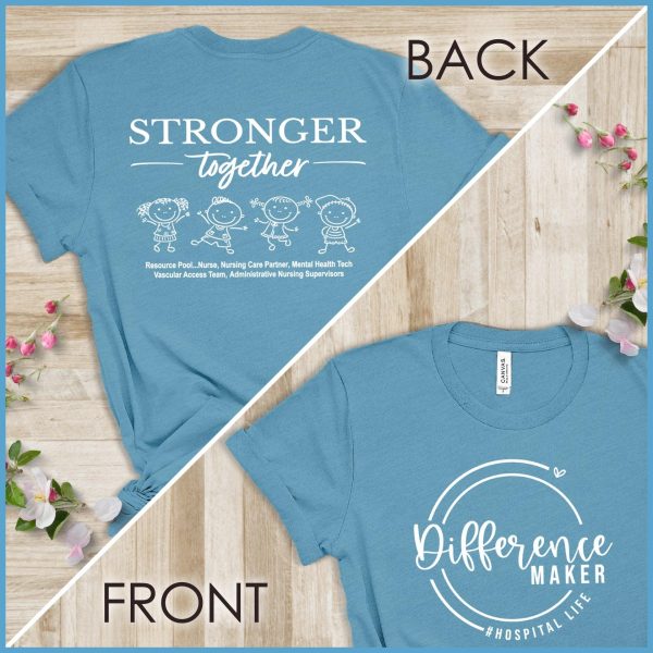 Difference Maker, Stronger Together T-Shirt (2 sided print)_2254