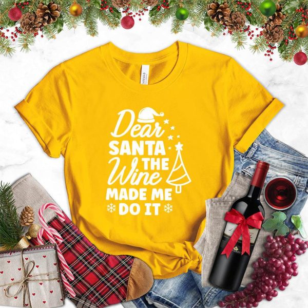 Dear Santa The Wine Made Me Do It T-Shirt_5689