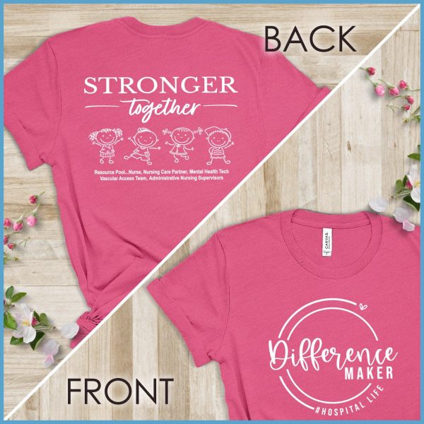 Difference Maker, Stronger Together T-Shirt (2 sided print)_2254